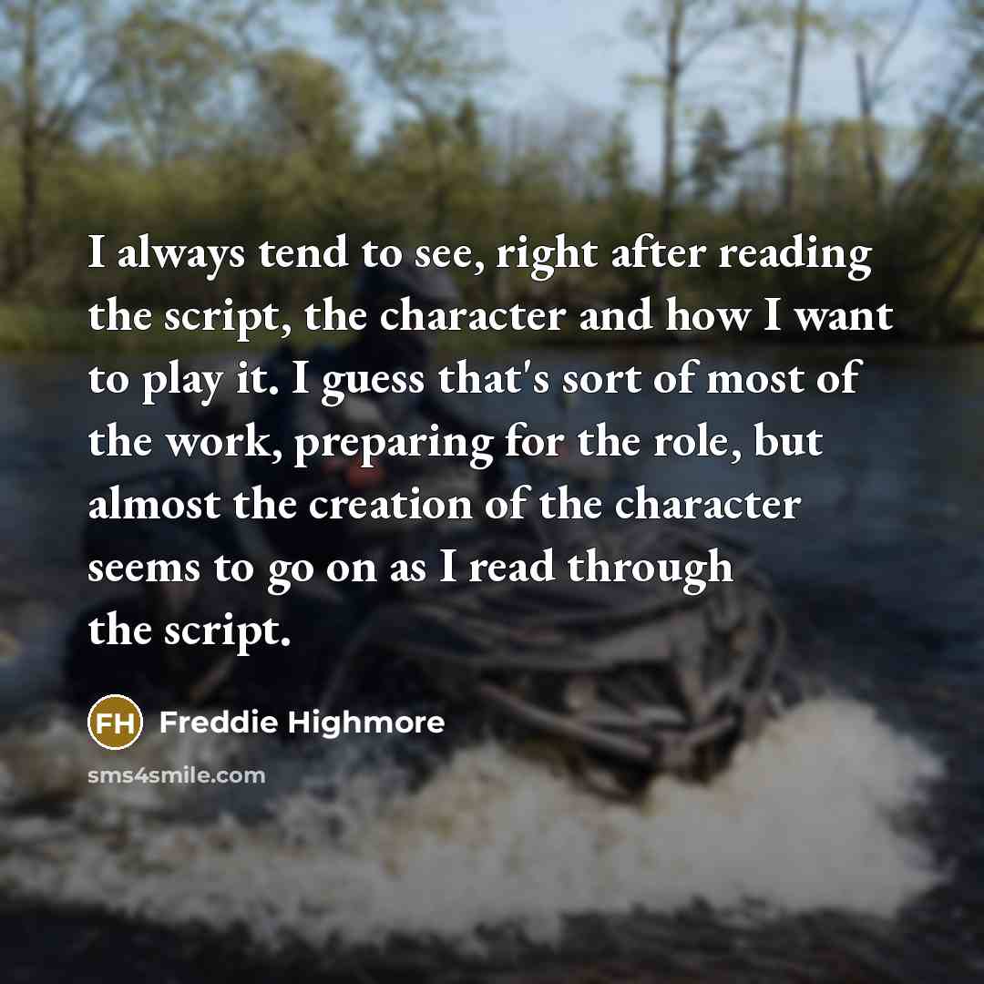 “I always tend to see, right after reading the script,…” quote by Freddie Highmore