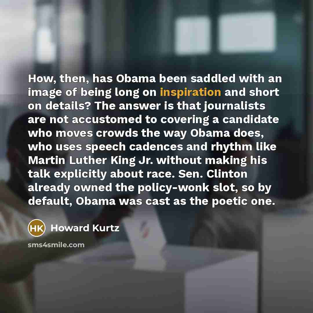 “How, then, has Obama been saddled with an image of…” quote by Howard Kurtz