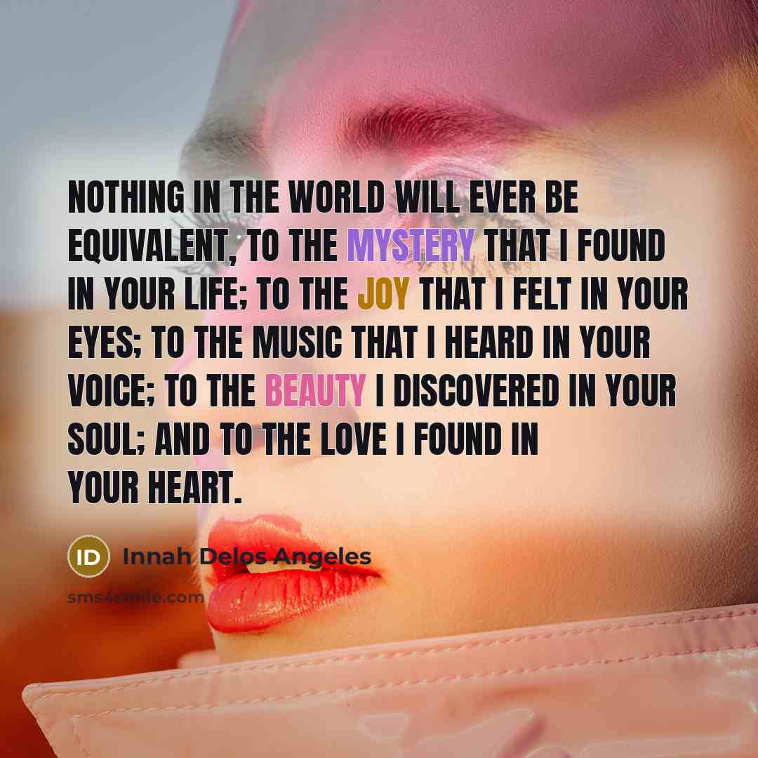 “Nothing in the world will ever be equivalent, to the…” quote by Innah Delos Angeles