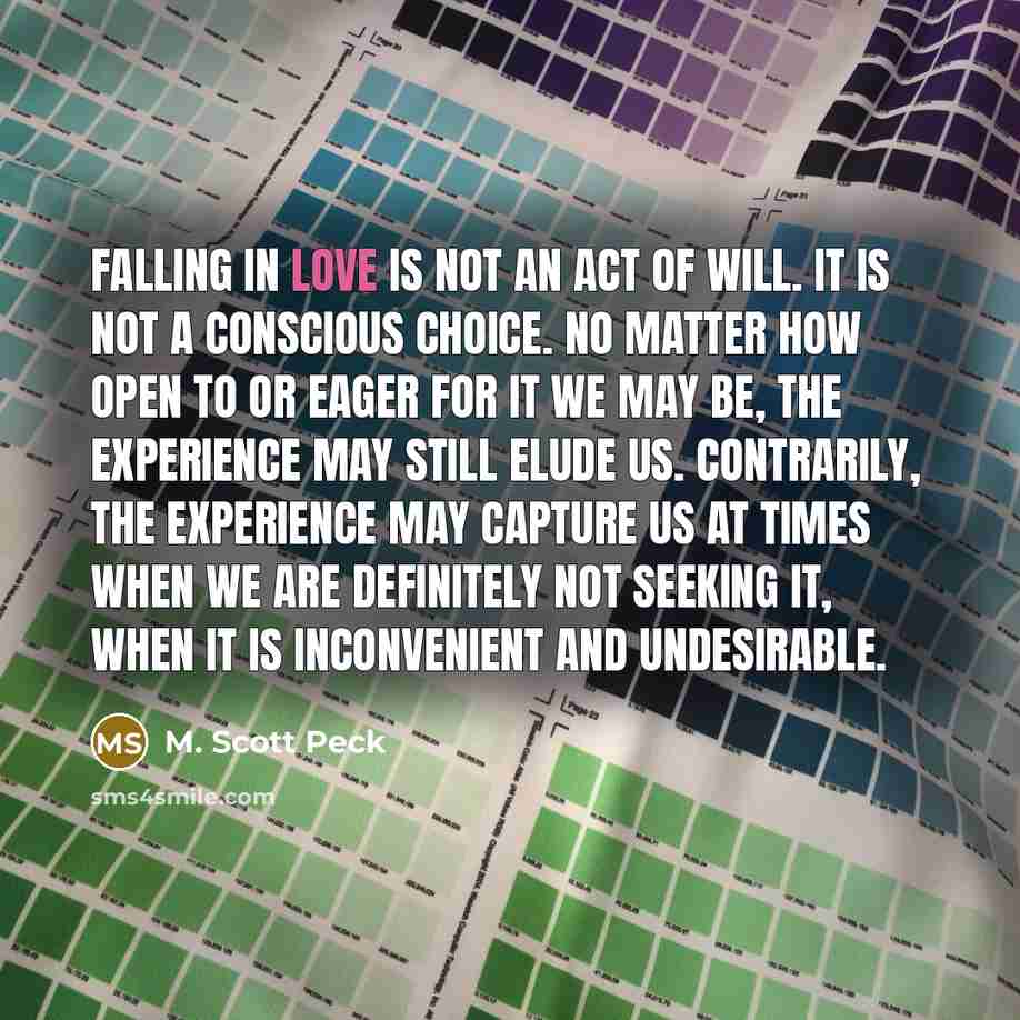 “Falling in love is not an act of will. It…” quote by M. Scott Peck