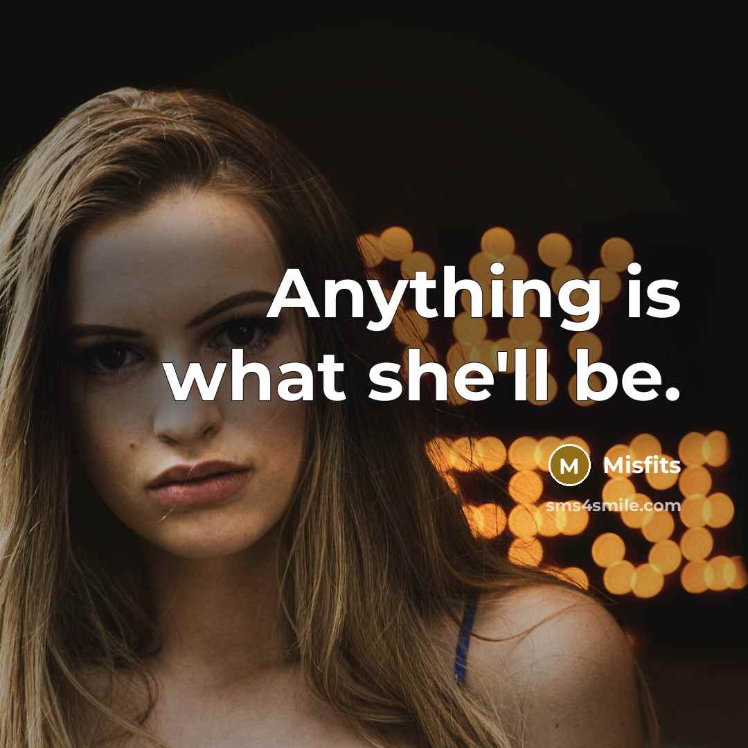 “Anything is what she'll be.…” quote by Misfits
