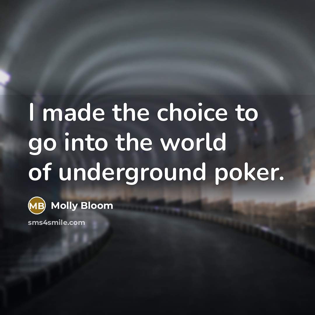 “I made the choice to go into the world of…” quote by Molly Bloom