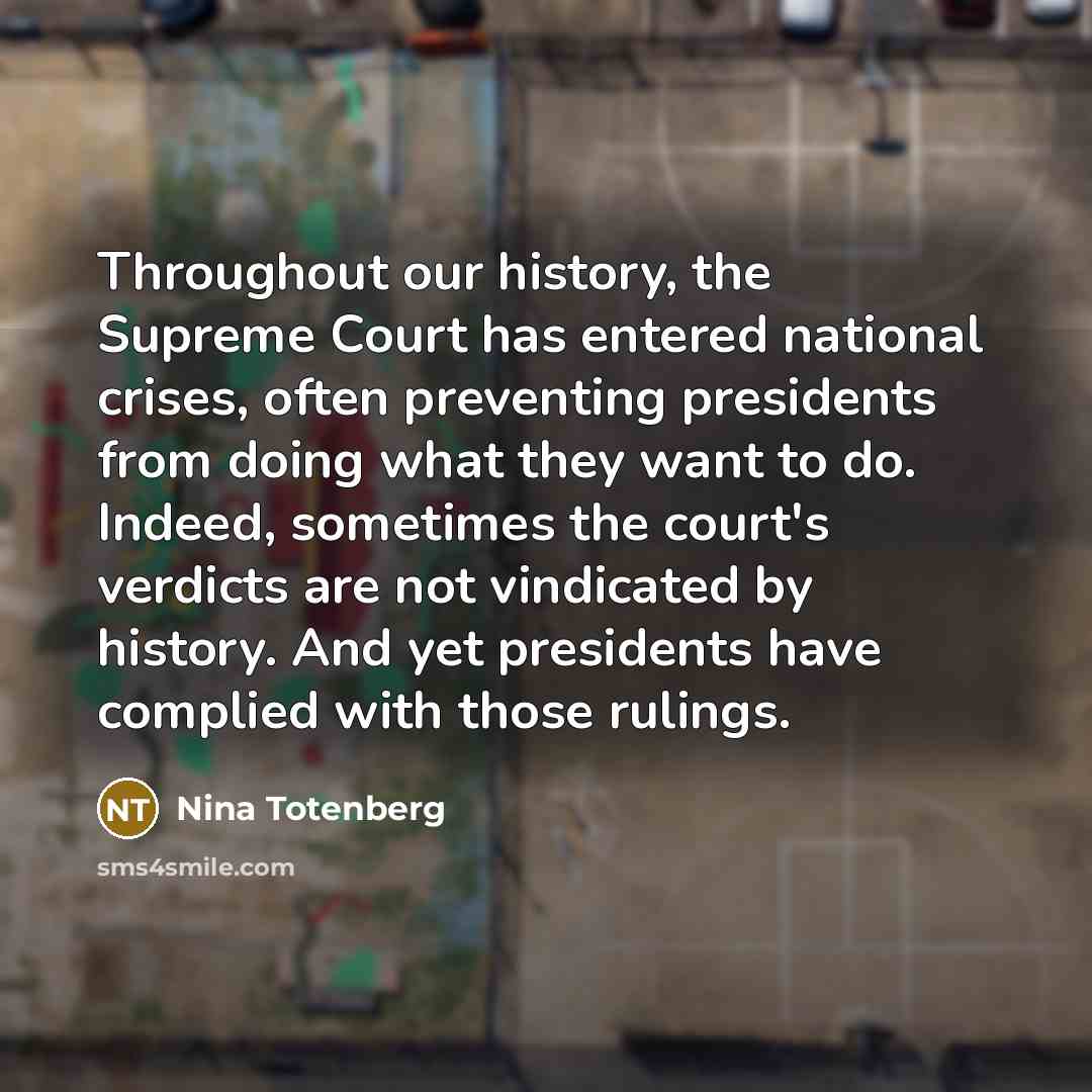 “Throughout our history, the Supreme Court has entered national crises,…” quote by Nina Totenberg