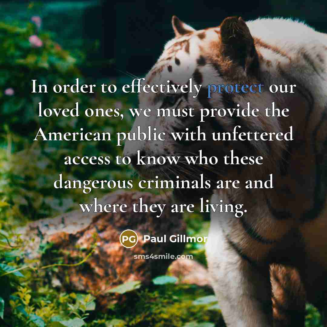 “In order to effectively protect our loved ones, we must…” quote by Paul Gillmor