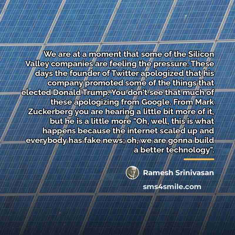 “We are at a moment that some of the Silicon…” quote by Ramesh Srinivasan