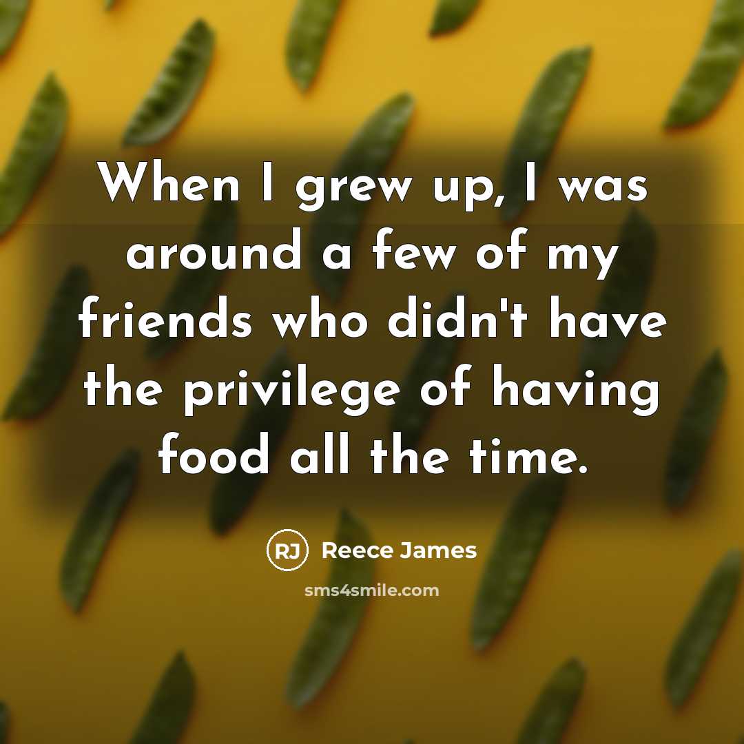 “When I grew up, I was around a few of…” quote by Reece James