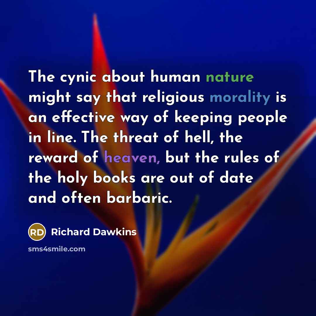 “The cynic about human nature might say that religious morality…” quote by Richard Dawkins