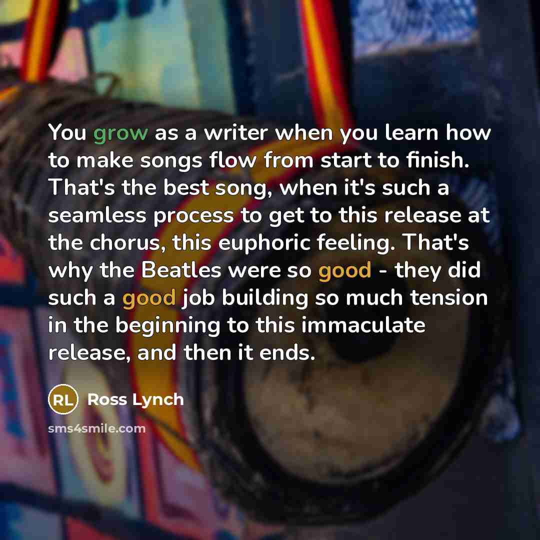 “You grow as a writer when you learn how to…” quote by Ross Lynch