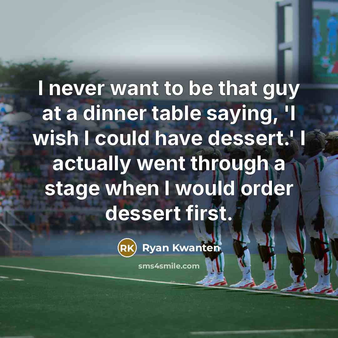 “I never want to be that guy at a dinner…” quote by Ryan Kwanten