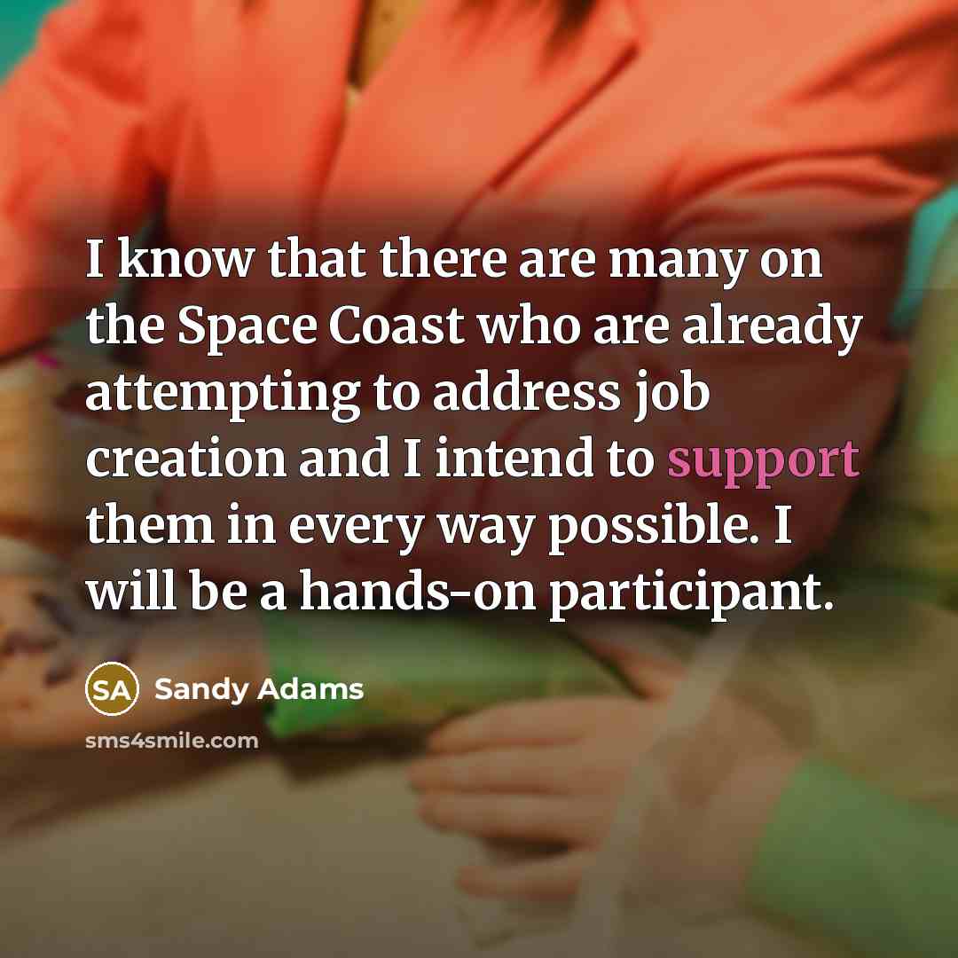 “I know that there are many on the Space Coast…” quote by Sandy Adams