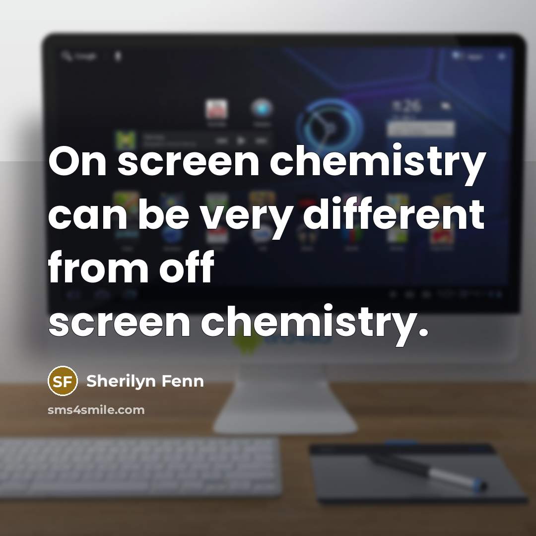“On screen chemistry can be very different from off screen…” quote by Sherilyn Fenn