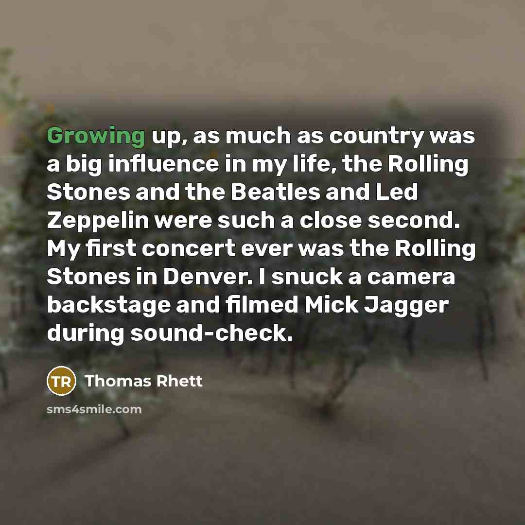 “Growing up, as much as country was a big influence…” quote by Thomas Rhett