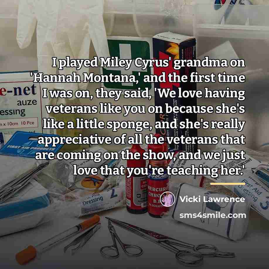 “I played Miley Cyrus' grandma on 'Hannah Montana,' and the…” quote by Vicki Lawrence