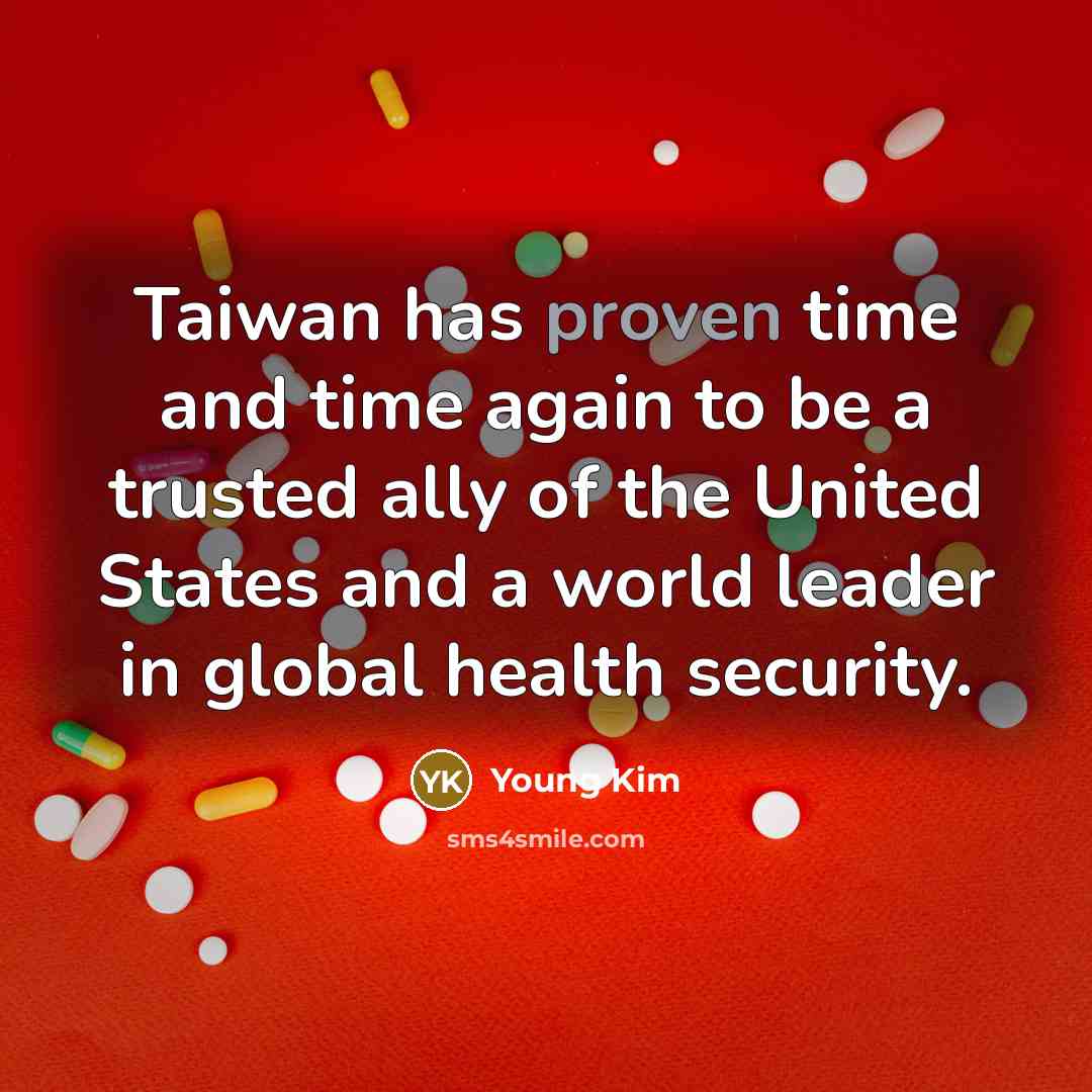 “Taiwan has proven time and time again to be a…” quote by Young Kim