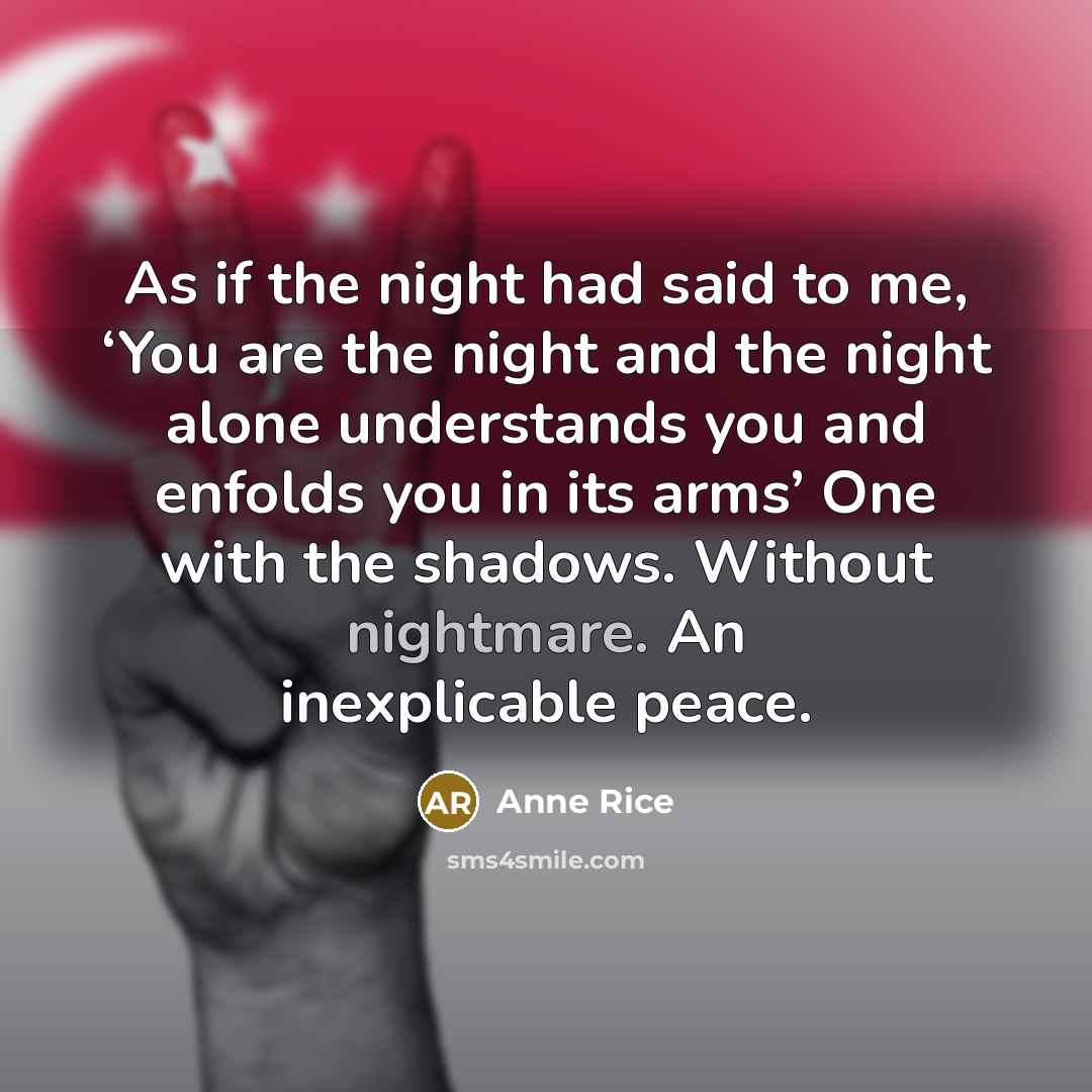 “As if the night had said to me, ‘You are…” quote by Anne Rice