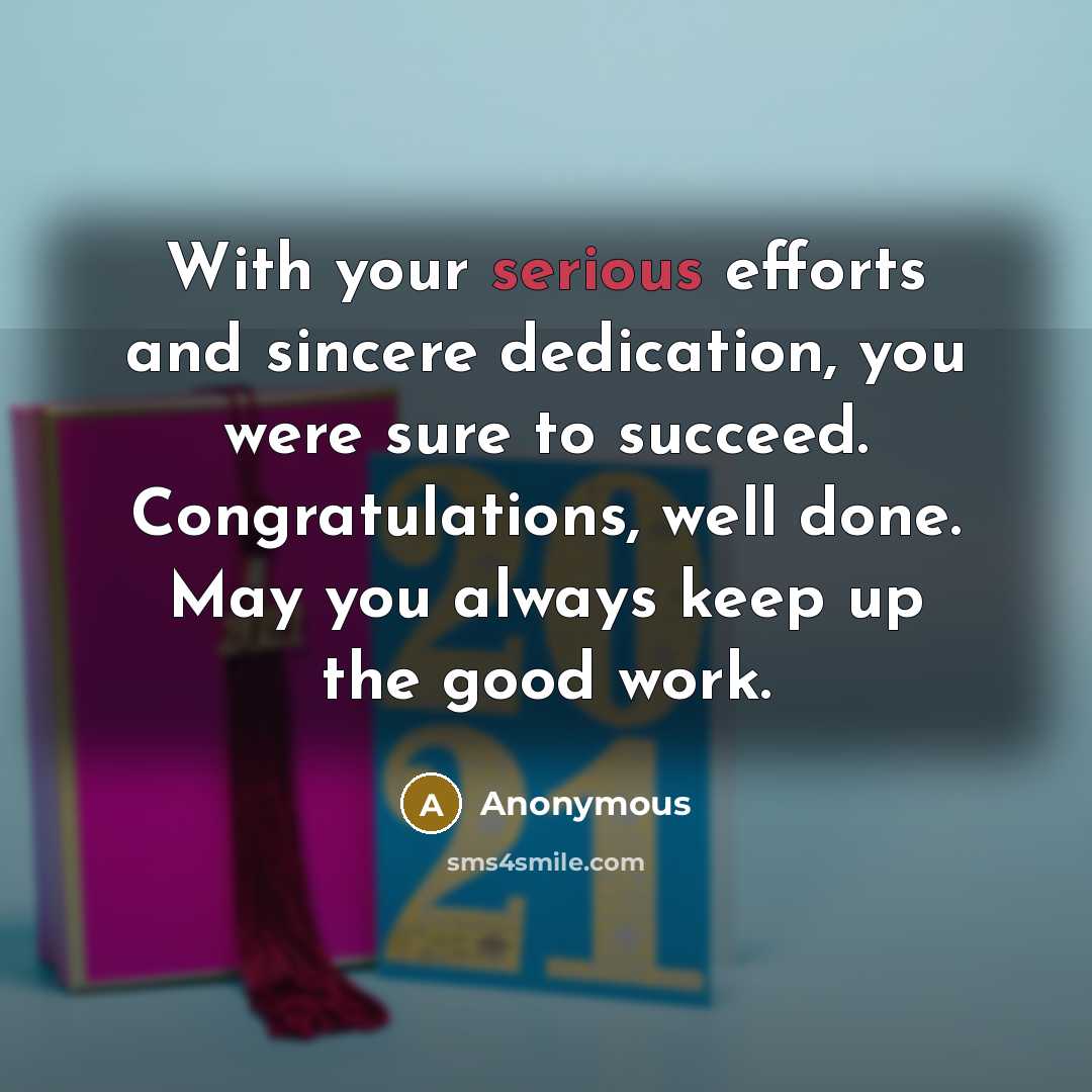 “With your serious efforts and sincere dedication, you were sure…” quote by Anonymous