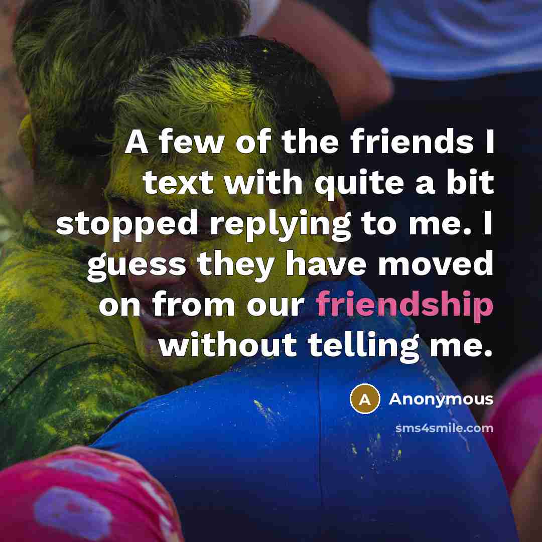 “A few of the friends I text with quite a…” quote by Anonymous