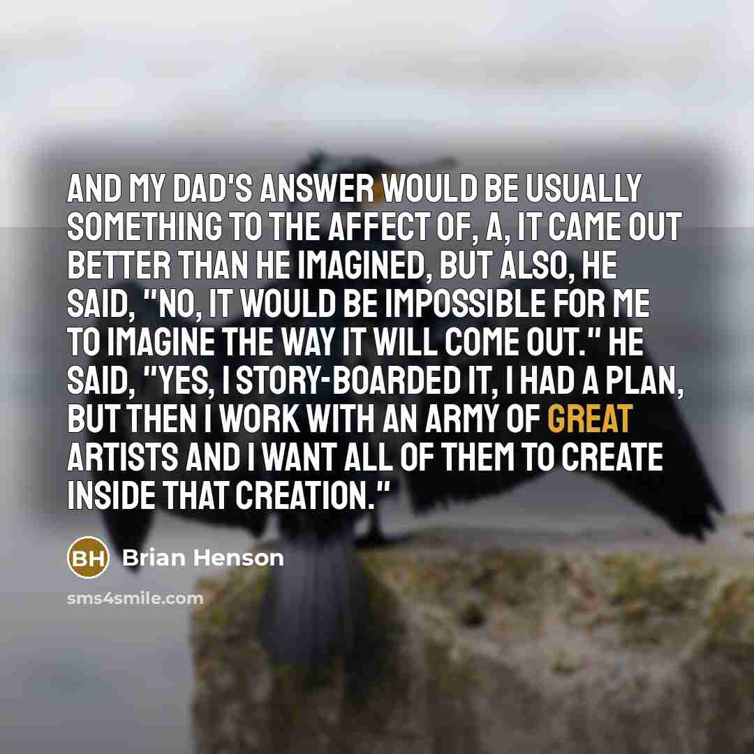 “And my dad's answer would be usually something to the…” quote by Brian Henson