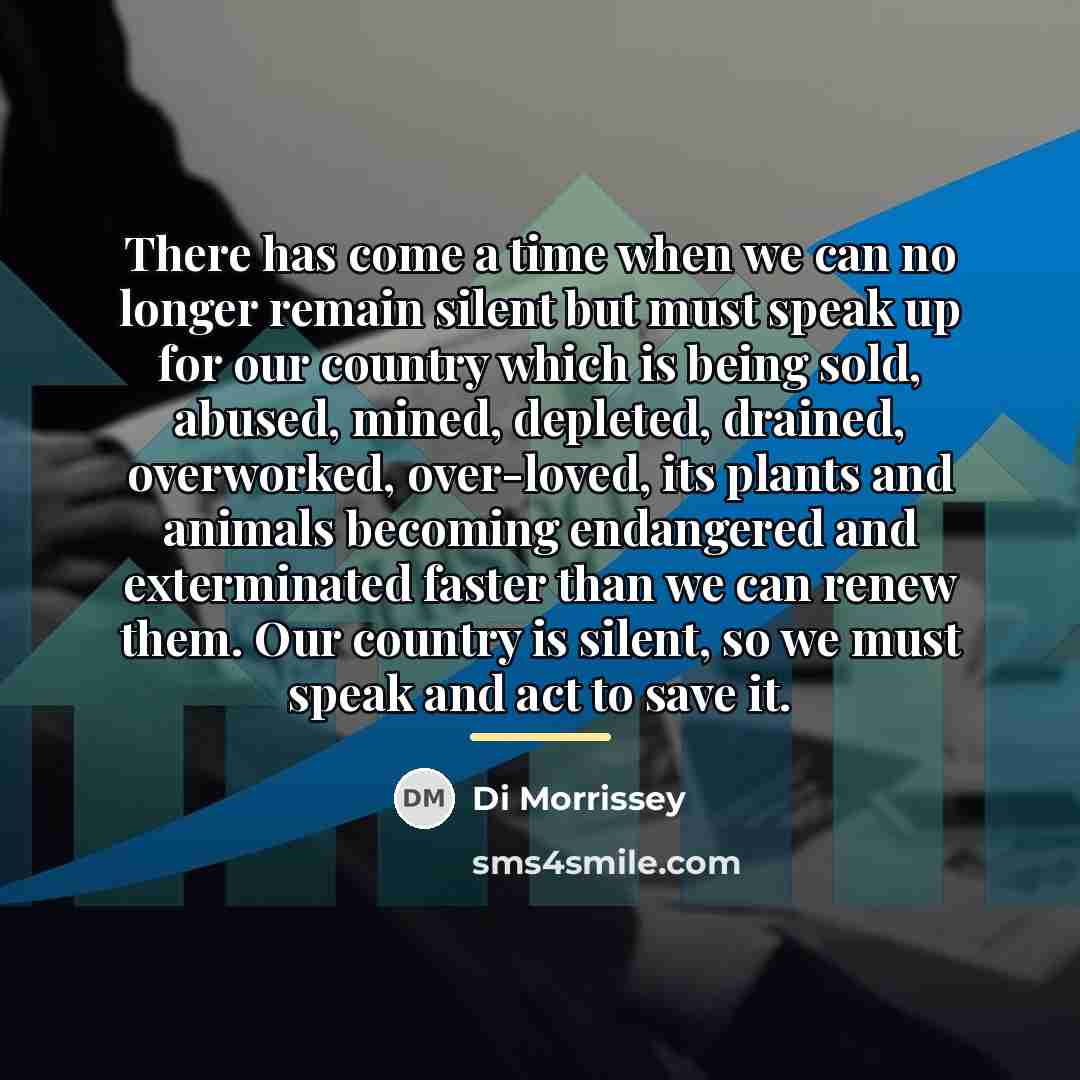“There has come a time when we can no longer…” quote by Di Morrissey