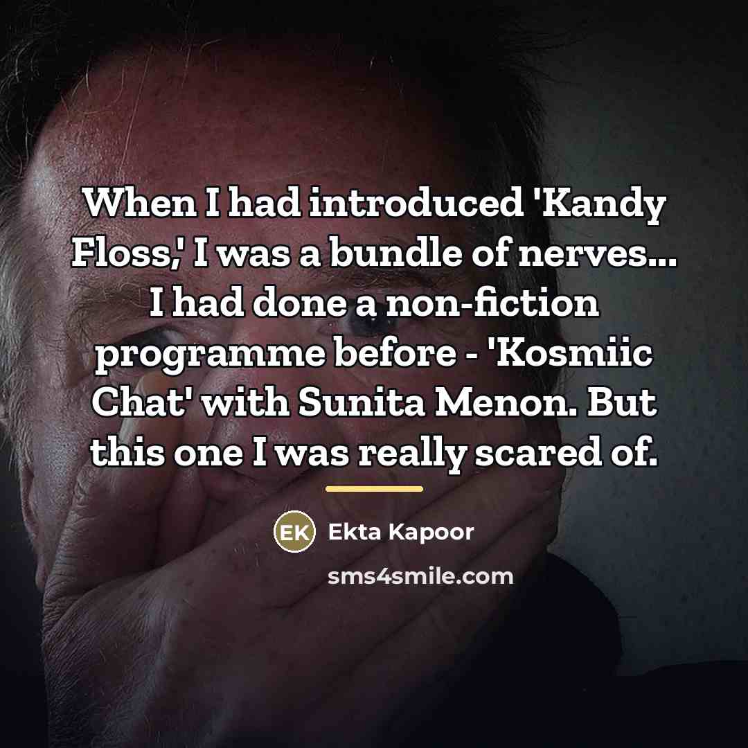 “When I had introduced 'Kandy Floss,' I was a bundle…” quote by Ekta Kapoor