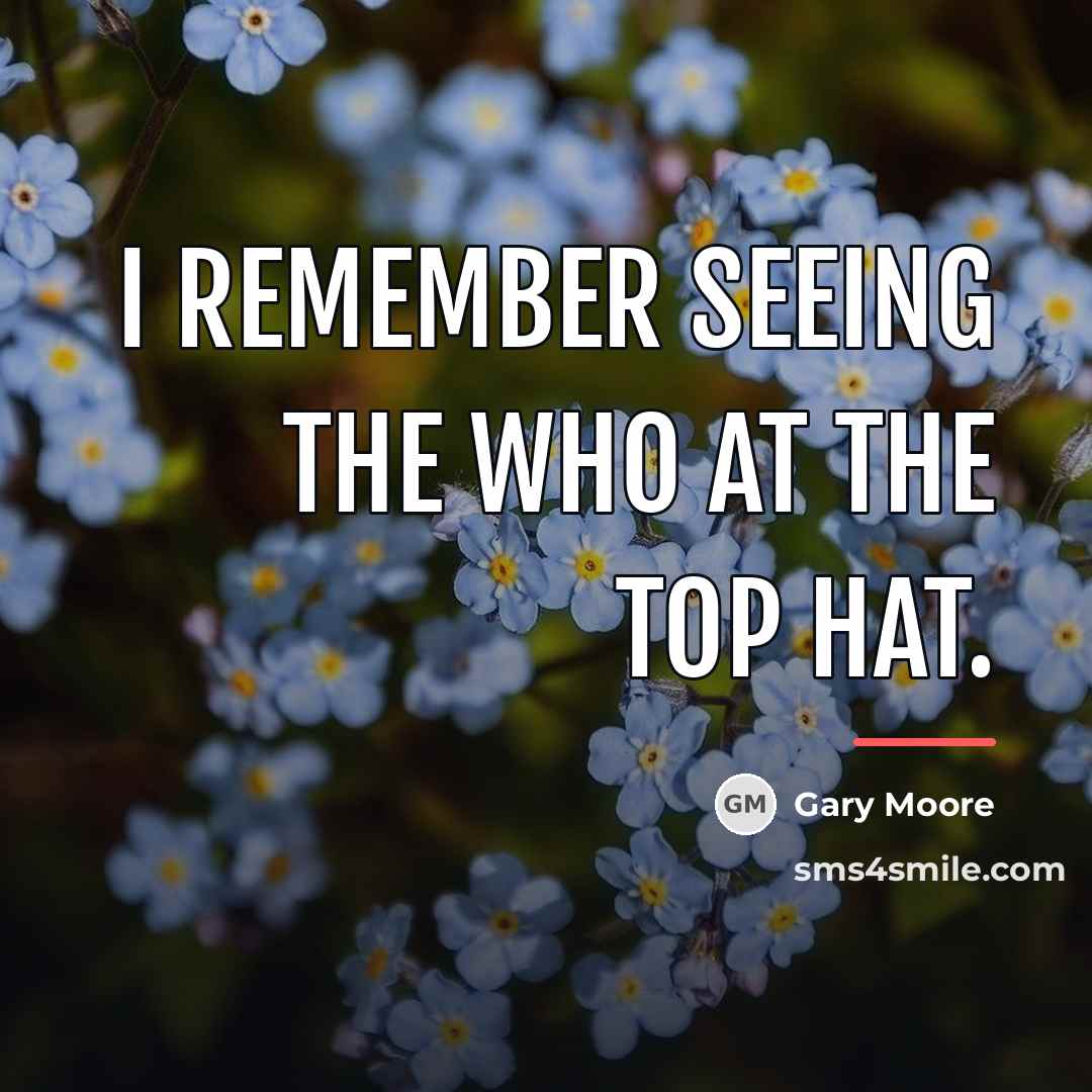 “I remember seeing The Who at the Top Hat.…” quote by Gary Moore