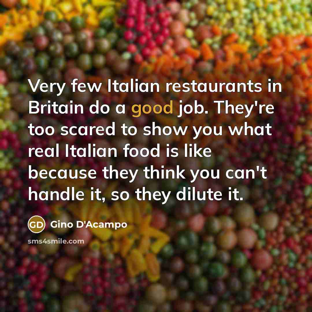 “Very few Italian restaurants in Britain do a good job.…” quote by Gino D'Acampo