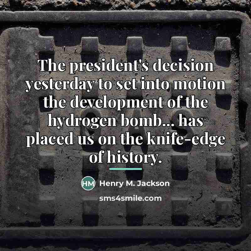 “The president's decision yesterday to set into motion the development…” quote by Anonymous
