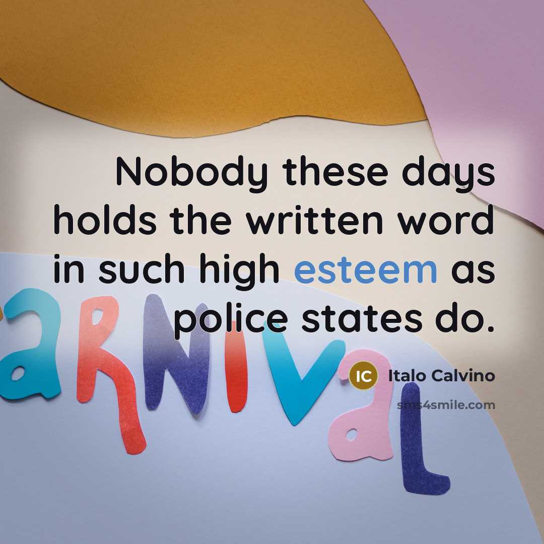 “Nobody these days holds the written word in such high…” quote by Italo Calvino
