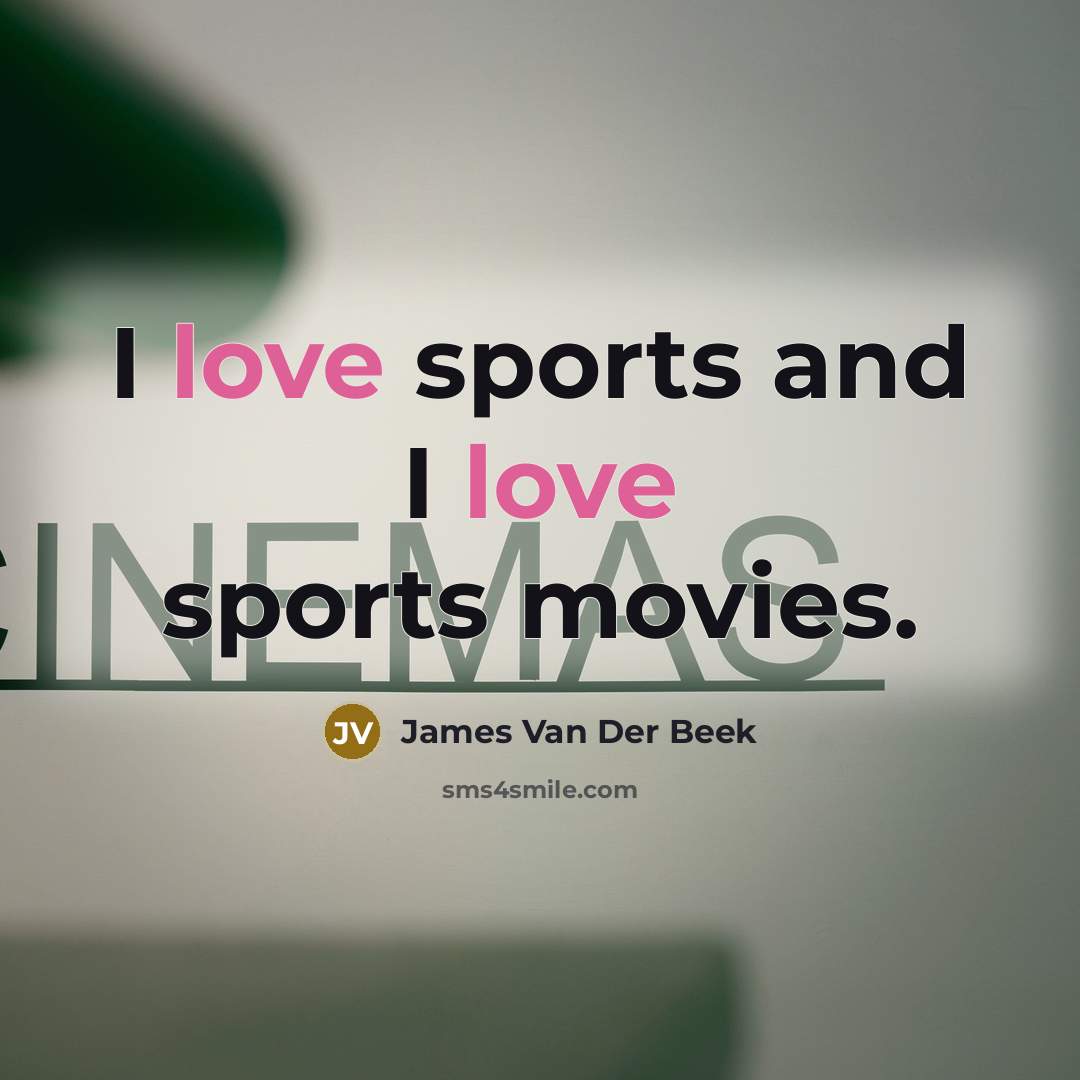 “I love sports and I love sports movies.…” quote by James Van Der Beek