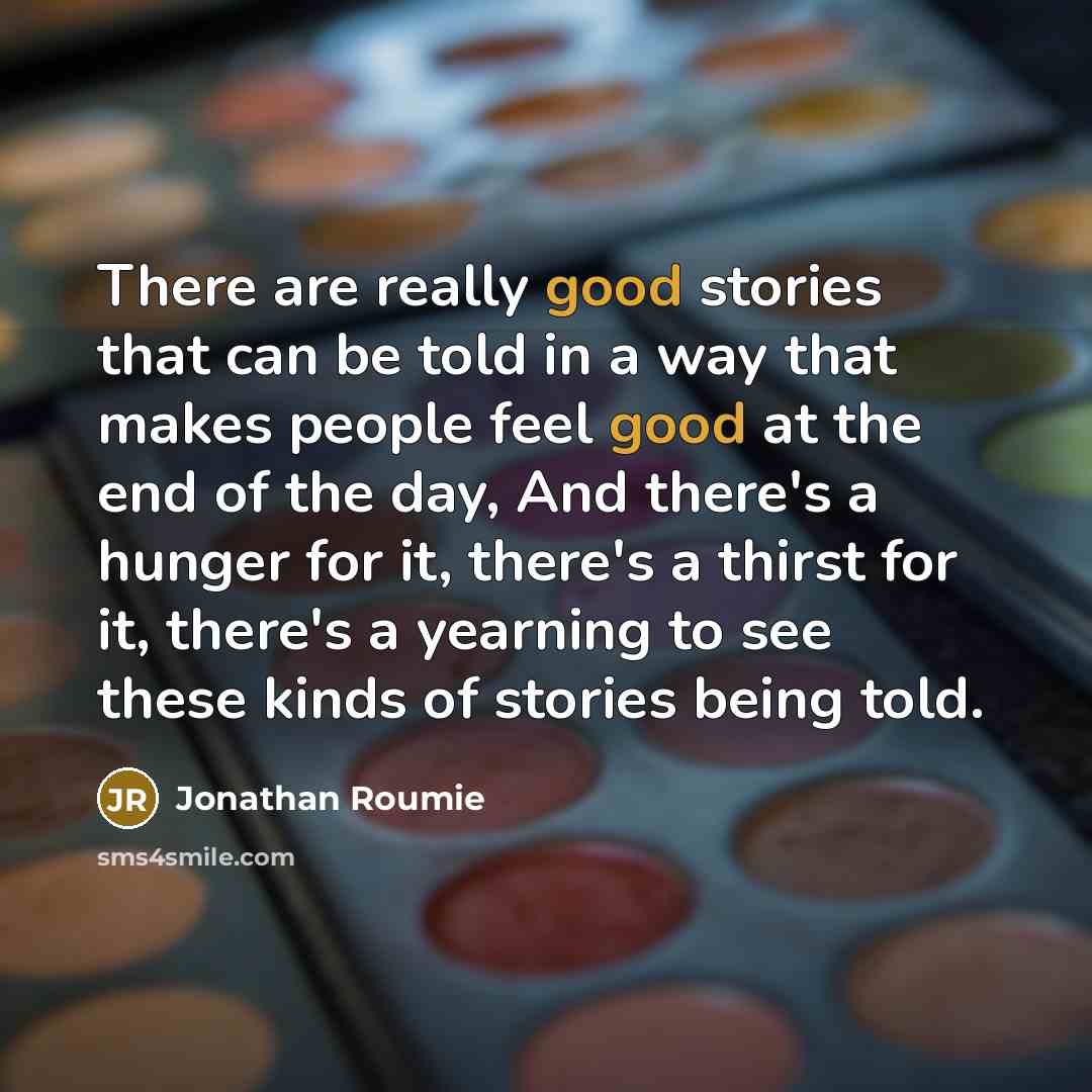 “There are really good stories that can be told in…” quote by Jonathan Roumie