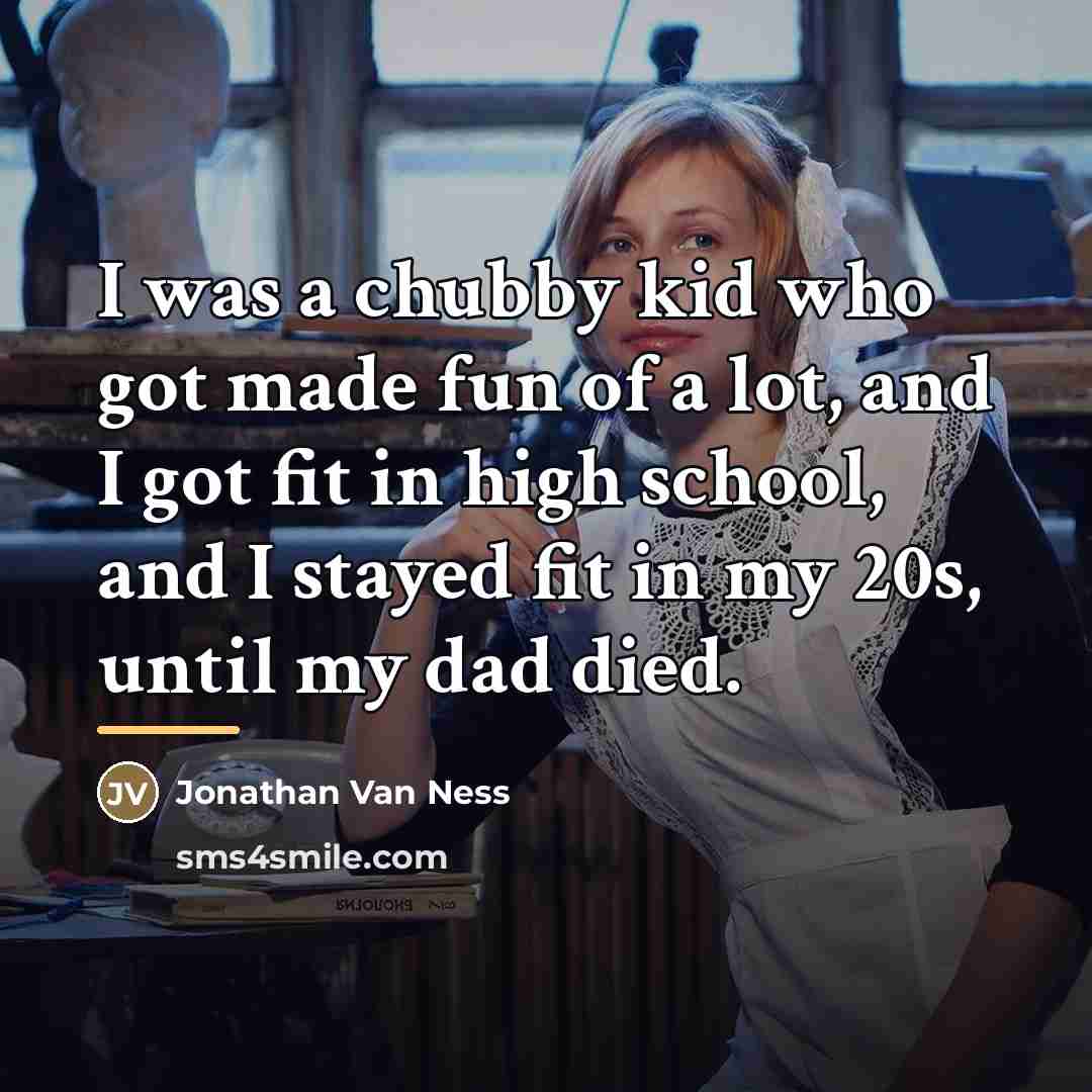 “I was a chubby kid who got made fun of…” quote by Jonathan Van Ness