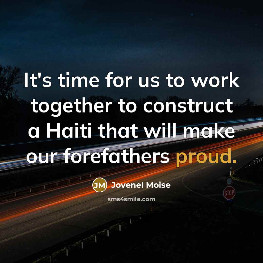 “It's time for us to work together to construct a…” quote by Jovenel Moise