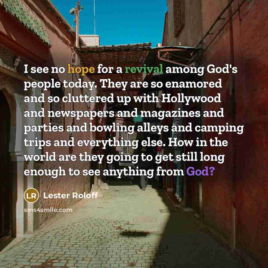 “I see no hope for a revival among God's people…” quote by Lester Roloff