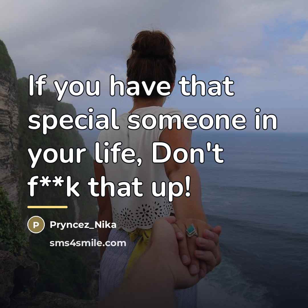 “If you have that special someone in your life, Don't…” quote by Pryncez_Nika