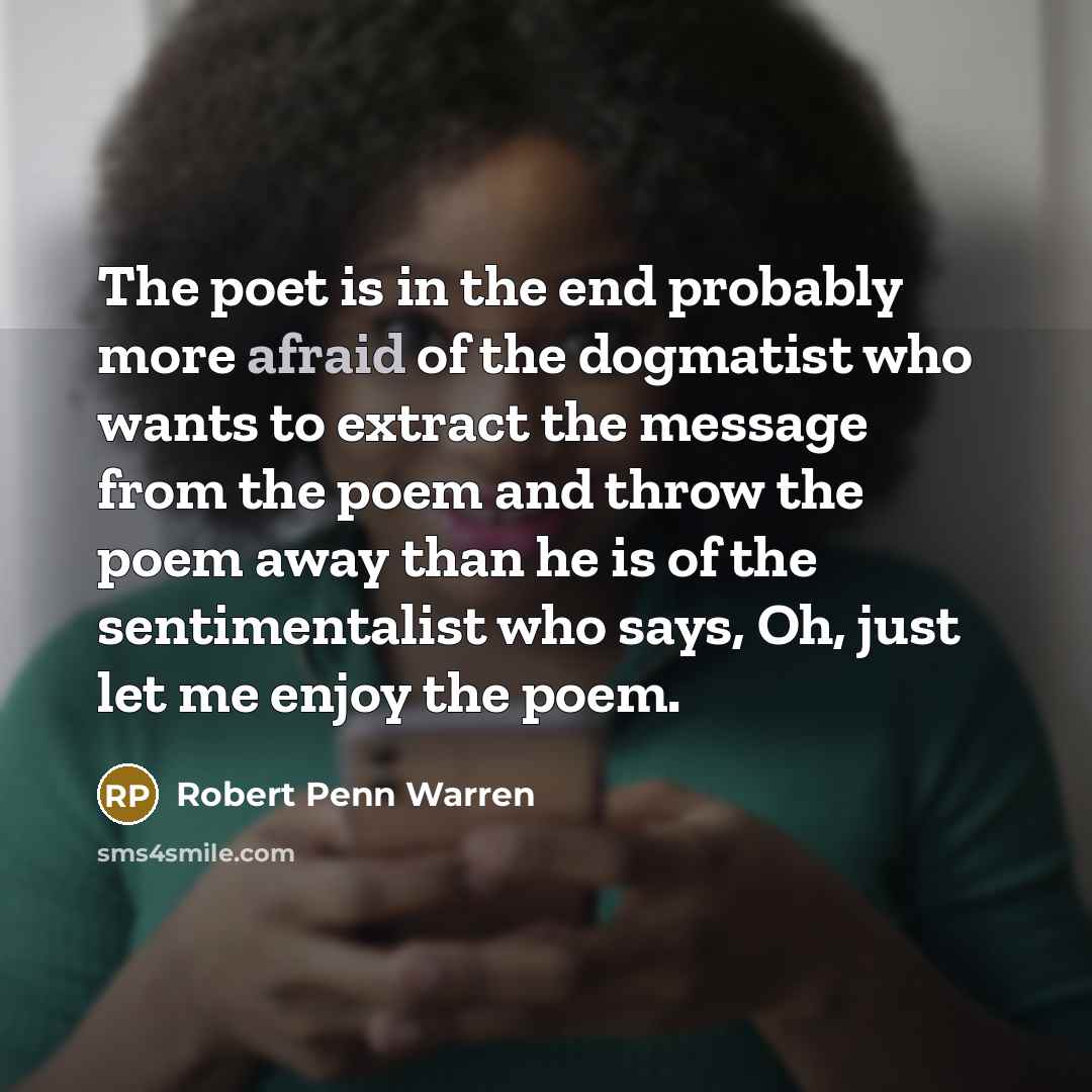 “The poet is in the end probably more afraid of…” quote by Robert Penn Warren