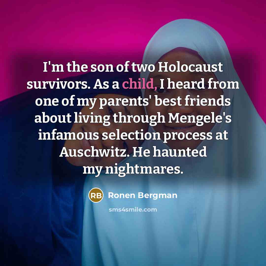 “I'm the son of two Holocaust survivors. As a child,…” quote by Ronen Bergman