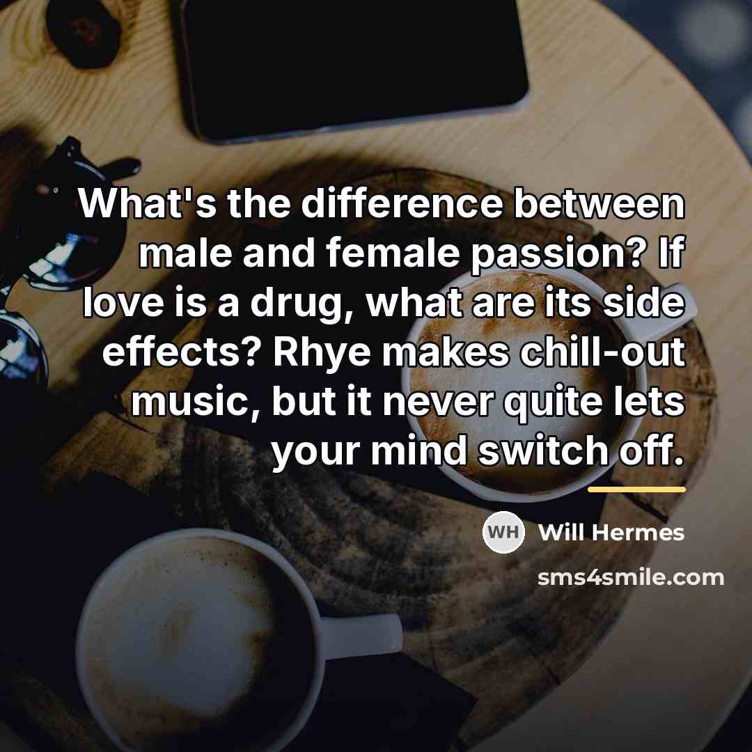 “What's the difference between male and female passion? If love…” quote by Will Hermes