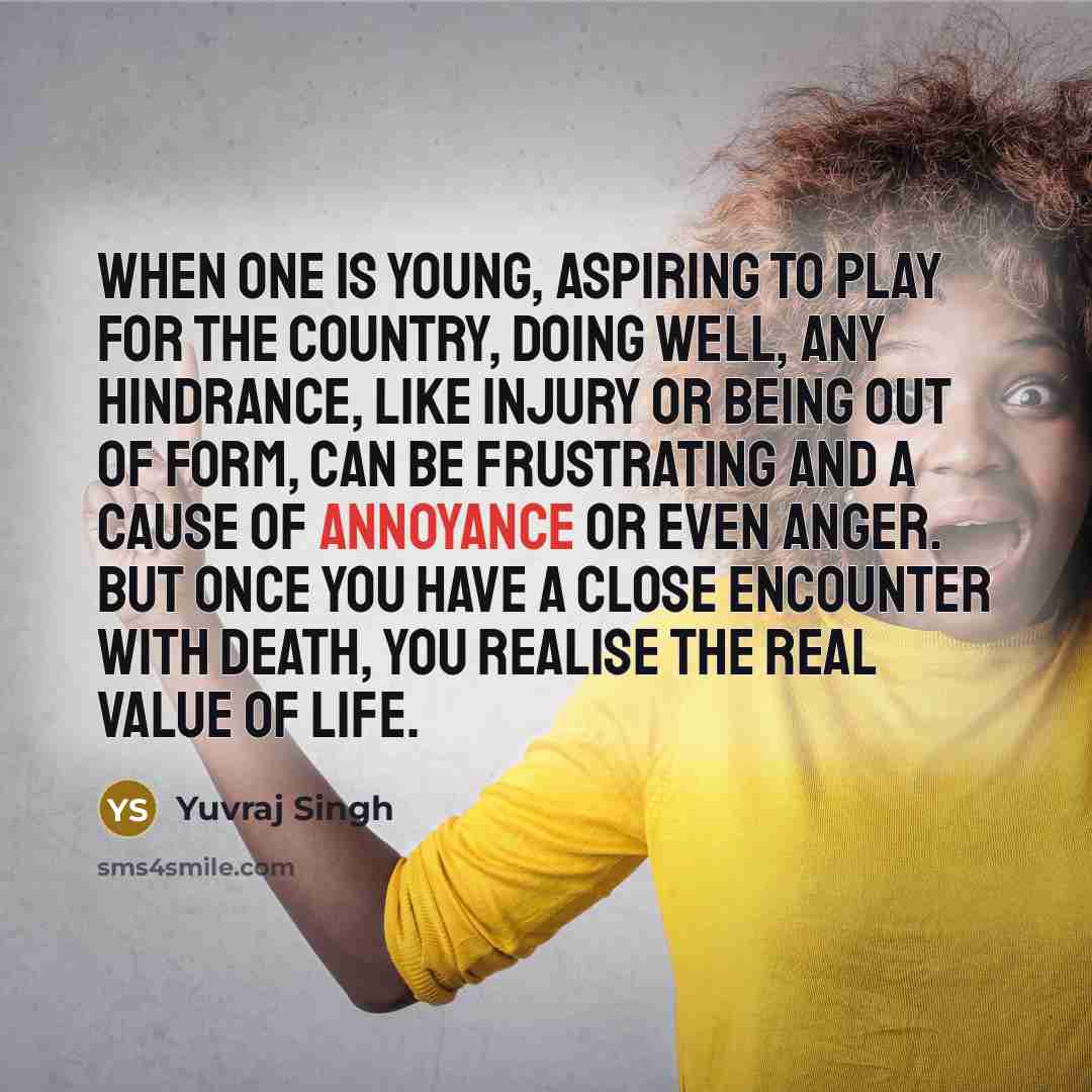 “When one is young, aspiring to play for the country,…” quote by Yuvraj Singh