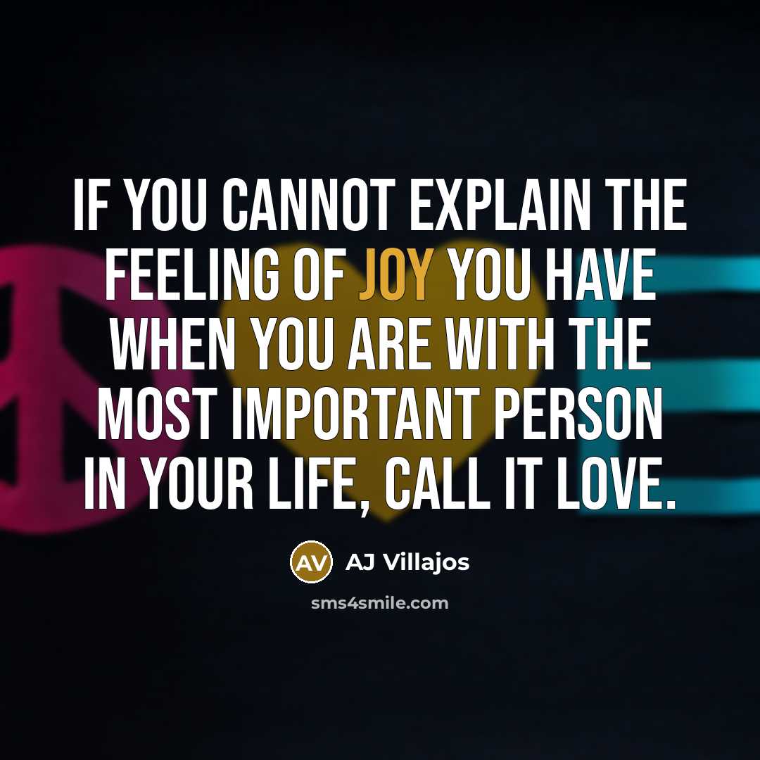 “If You cannot explain the feeling of joy you have…” quote by AJ Villajos
