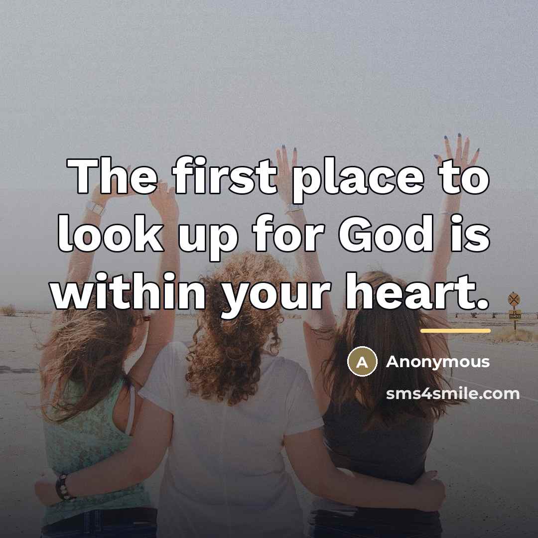 “The first place to look up for God is within…” quote by Anonymous