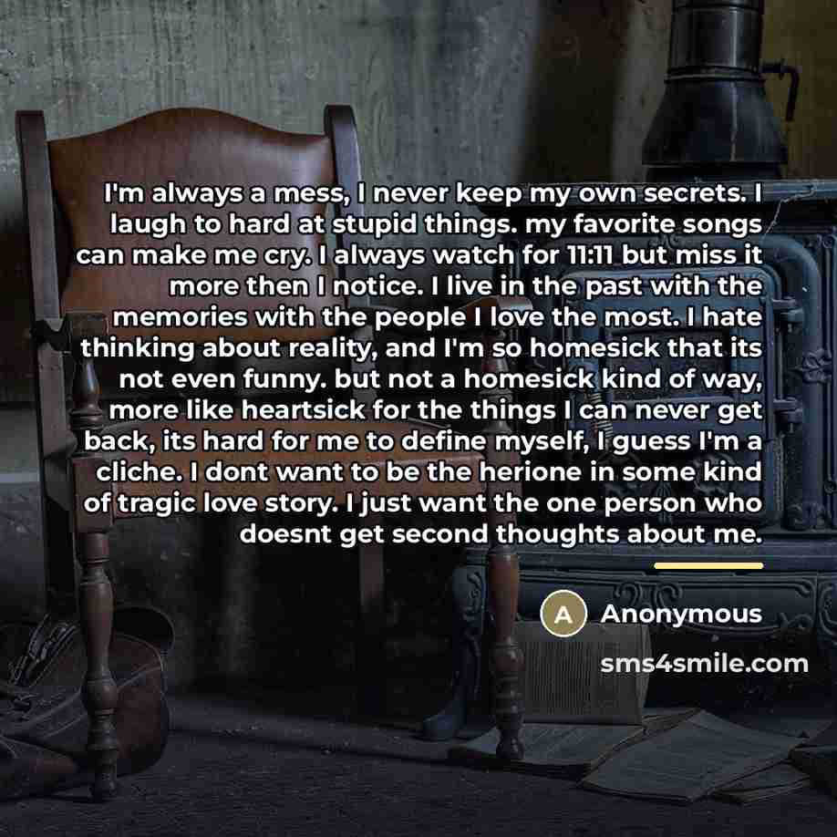 “I'm always a mess, I never keep my own secrets.…” quote by Anonymous