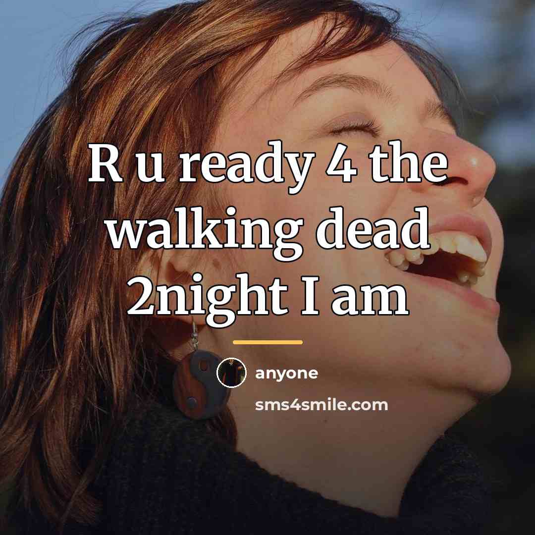 “R u ready 4 the walking dead 2night I am…” quote by Anyone