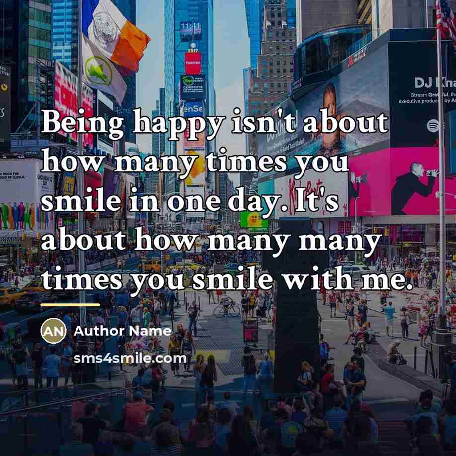 “Being happy isn't about how many times you smile in…” quote by Author Name