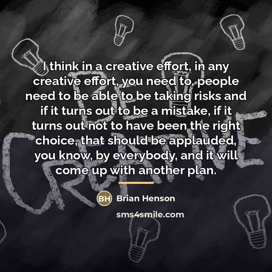 “I think in a creative effort, in any creative effort,…” quote by Brian Henson