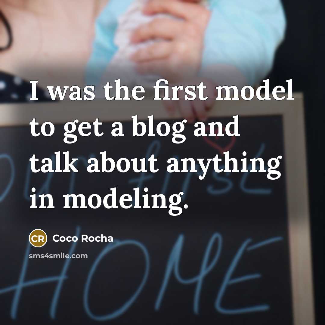 “I was the first model to get a blog and…” quote by Coco Rocha