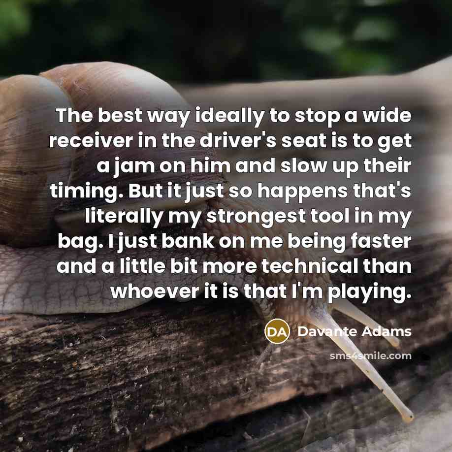 “The best way ideally to stop a wide receiver in…” quote by Davante Adams