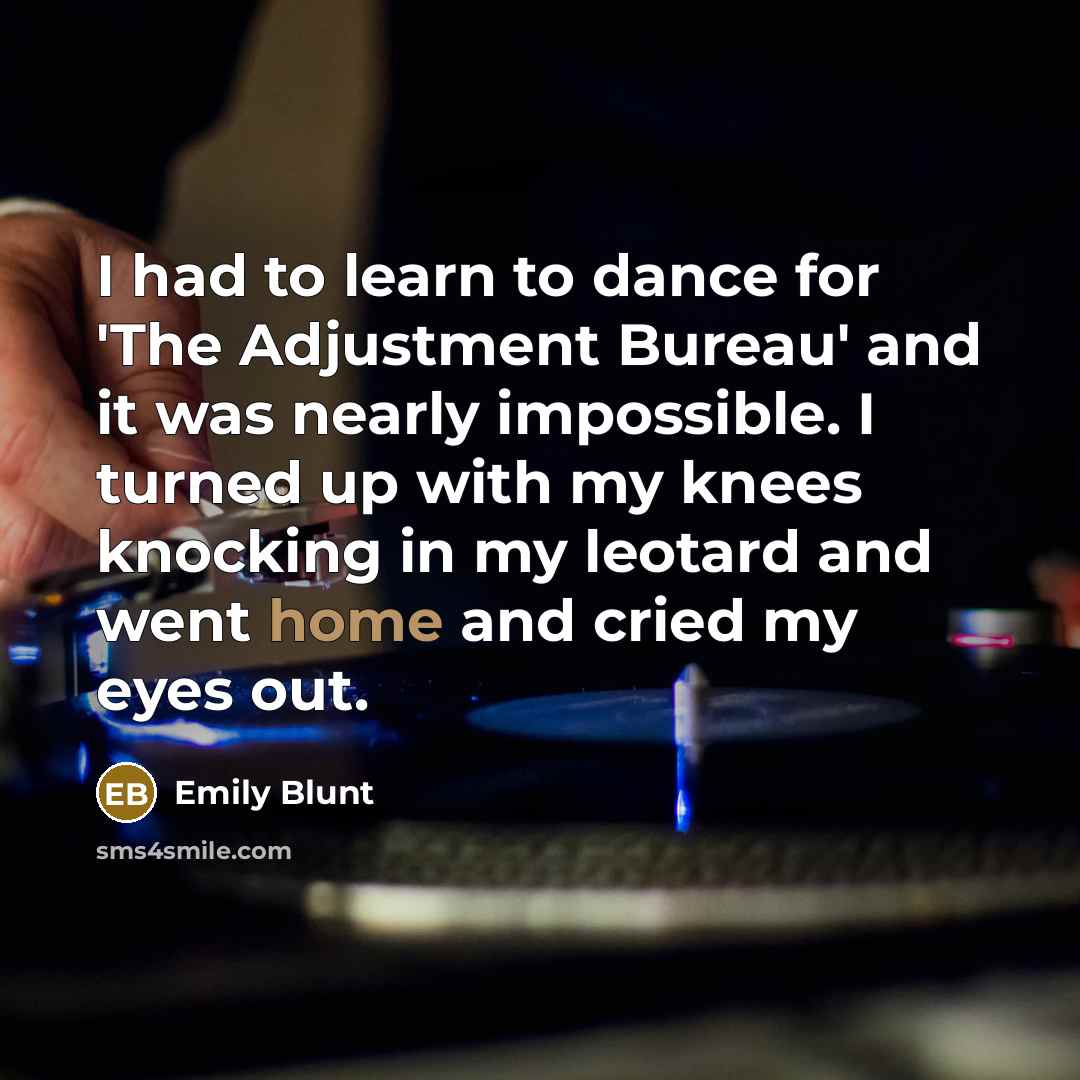 “I had to learn to dance for 'The Adjustment Bureau'…” quote by Emily Blunt