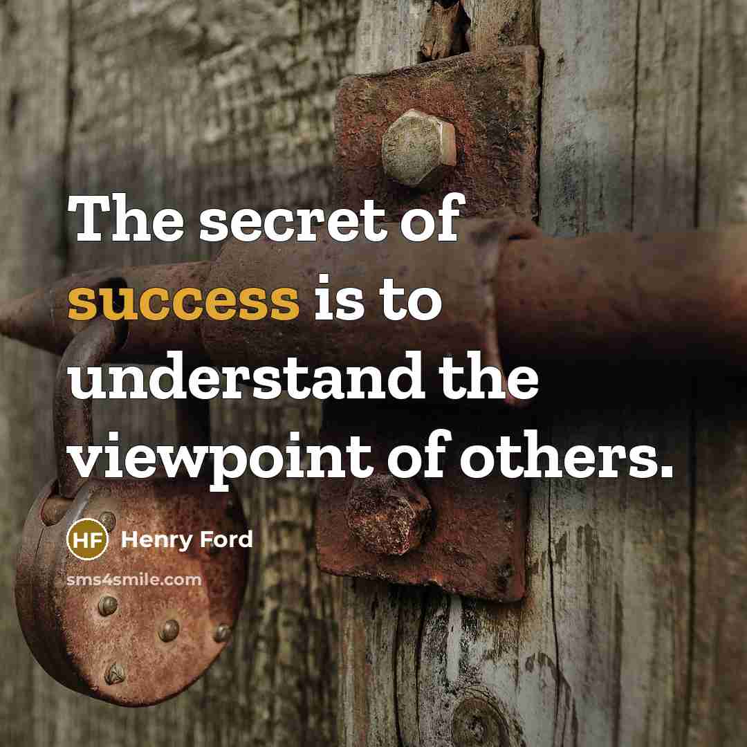 “The secret of success is to understand the viewpoint of…” quote by Henry Ford