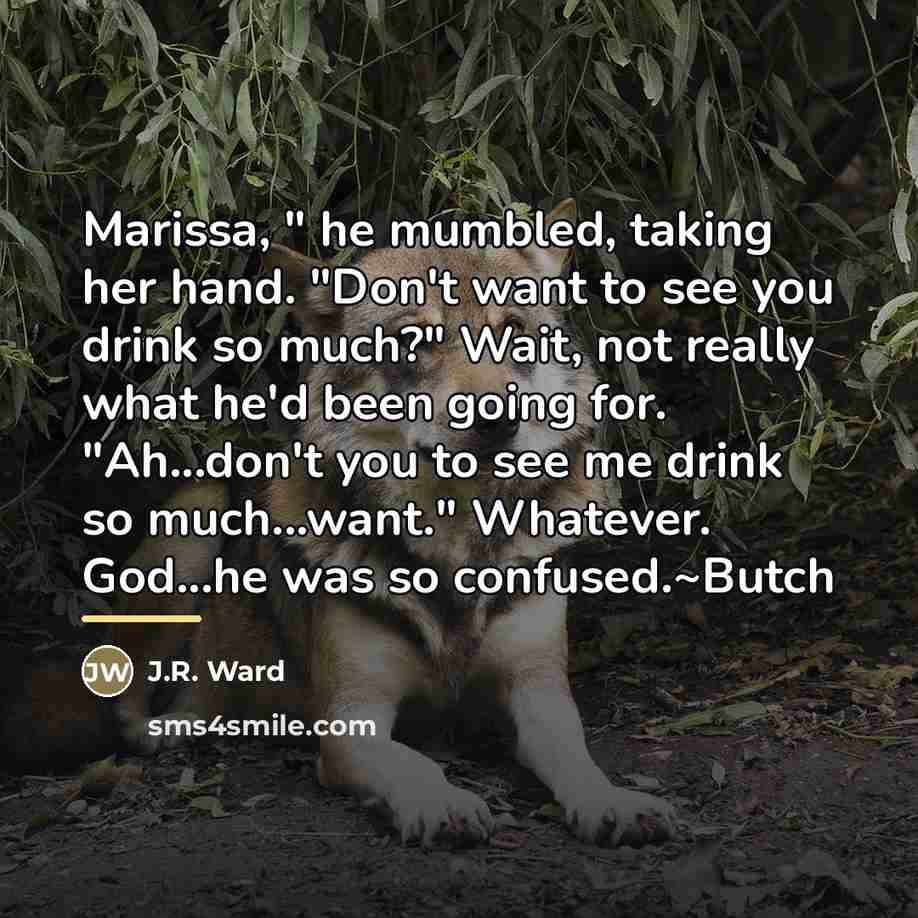 “Marissa, " he mumbled, taking her hand. "Don't want to…” quote by J.R. Ward
