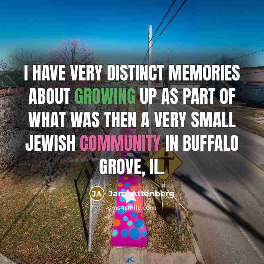 “I have very distinct memories about growing up as part…” quote by Jami Attenberg